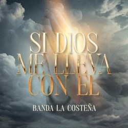 Si dios me lleva con el