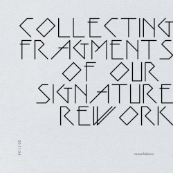 Collecting fragments of our signature Rework