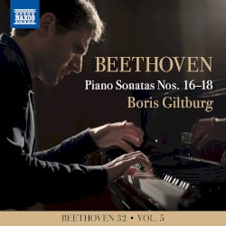 Beethoven 32, Vol. 5: Piano Sonatas nos. 16–18