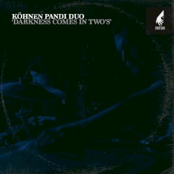 Darkness Comes In Two's