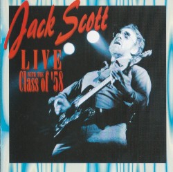 Jack Scott Live with The Class of '58