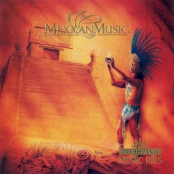 Mexican Music: Prehispanic Mystic Rites