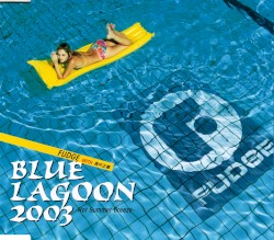 BLUE LAGOON 2003 –Hot Summer Breeze–