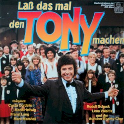 Laß das mal den Tony machen