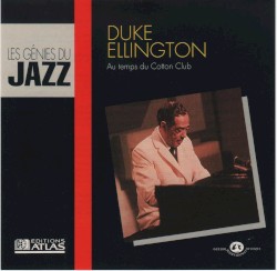 Les Génies du Jazz, Volume II, №3: Au Temps du Cotton Club