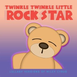 Lullaby Versions of Miley Cyrus