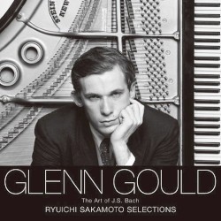 The Art of J.S. Bach: Ryuichi Sakamoto Selections