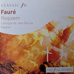 Classic FM:Requiem / Cantique de Jean Racine / Pavane