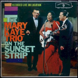 The Mary Kaye Trio On The Sunset Strip