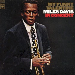 My Funny Valentine: Miles Davis in Concert