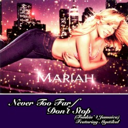 Never Too Far / Don’t Stop (Funkin’ 4 Jamaica)