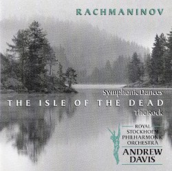 Symphonic Dances / The Isle of the Dead / The Rock