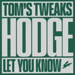 Tom’s Tweaks / Let You Know
