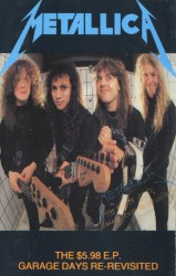 The $5.98 E.P.: Garage Days Re-Revisited