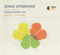 Song Offerings: Choral Works by Christopher Tin
