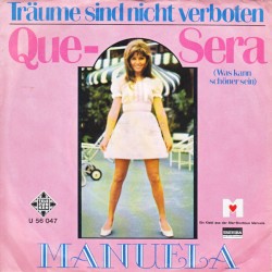Que-sera (Was kann schöner sein) / Träume sind nicht verboten