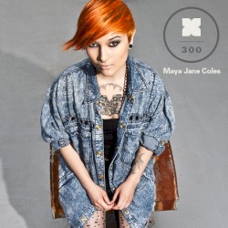 XLR8R Podcast 300: Maya Jane Coles