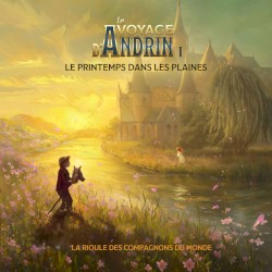 Le Voyage d'Andrin I - Le printemps dans les plaines