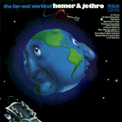 The Far-Out World of Homer & Jethro