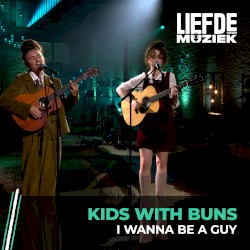 I Wanna Be A Guy (uit Liefde Voor Muziek)