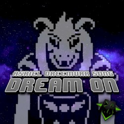 Dream On (Asriel Dreemurr Song)