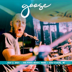 2021-07-02: The Pines Music Park, Eau Claire, WI
