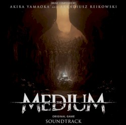 The Medium: Original Game Soundtrack