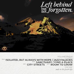 Left behind but not forgotten.