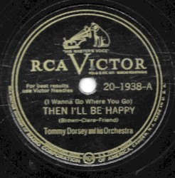 (I Wanna Go Where You Go) Then I'll Be Happy / The Song Is You