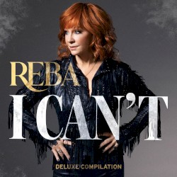 I Can’t (Deluxe Compilation)