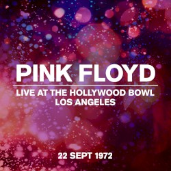 1972-09-22: Bowl de Luna: Hollywood Bowl, Los Angeles, CA, USA
