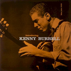 Introducing Kenny Burrell