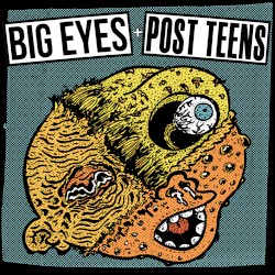 Post Teens / Big Eyes
