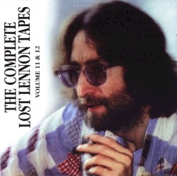 The Complete Lost Lennon Tapes, Volume 12