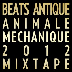 Animale Mechanique Mixtape 2012