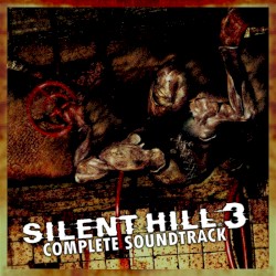 Silent Hill 3: Complete Soundtrack