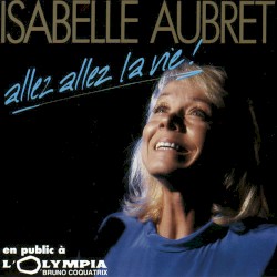 Allez, allez la vie : en public à l’Olympia