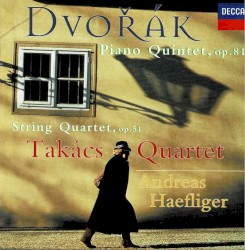 Piano Quintet op. 81 / String Quartet op. 51