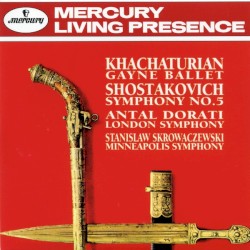 Khachaturian: Gayne Ballet / Shostakovich: Symphony no. 5