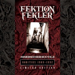 Immersed Heroics vol II: Rarities 1989-1992