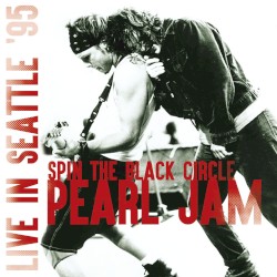Spin the Black Circle: Live in Seattle ’95
