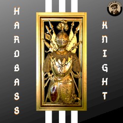 Hardbass Knight