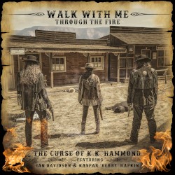 Walk With Me Through the Fire