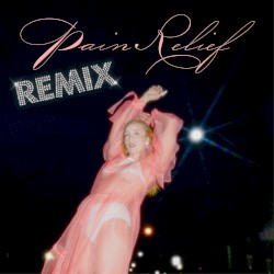 Pain Relief (Slater Manzo remix)