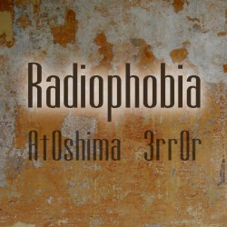Radiophobia