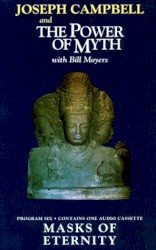 Joseph Campbell and the Power of Myth, Program Six: Masks of Eternity