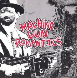 Machine Gun Romantics