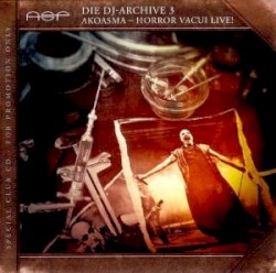 Die DJ-Archive 3: Akoasma - Horror Vacui Live!