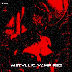 M≣TVLLIC_VᐃMPIR≣S