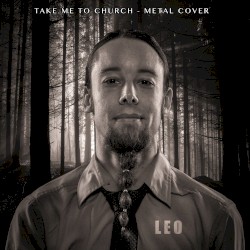 Take Me to Church (Metal Cover)